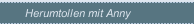 Herumtollen mit Anny